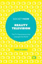 Reality Television – The TV Phenomenon that Changed the World