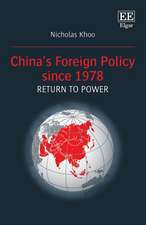 China′s Foreign Policy since 1978: Return to Power