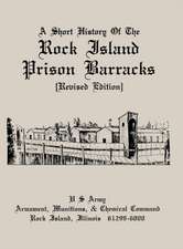 A Short History of the Rock Island Prison Barracks