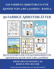 Aktivitätsbücher für Kleinkinder für Kinder im Alter von 2 bis 4 Jahren (Ein farbiges Arbeitsbuch für Kinder von 4 bis 5 Jahren - Band 5)