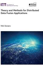 Theory and Methods for Distributed Data Fusion Applications