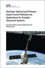 Nonlinear Optimal and Flatness-Based Control Methods and Applications for Complex Dynamical Systems