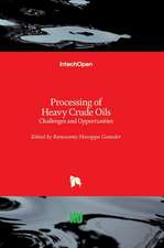 Processing of Heavy Crude Oils