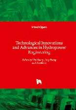 Technological Innovations and Advances in Hydropower Engineering