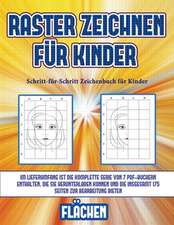 Schritt-für-Schritt Zeichenbuch für Kinder (Raster zeichnen für Kinder - Flächen)