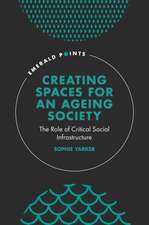 Creating Spaces for an Ageing Society – The Role of Critical Social Infrastructure