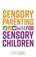 Sensory Parenting for Sensory Children