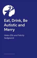 Eat, Drink, Be Autistic and Merry