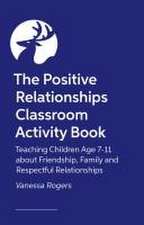 The Positive Relationships Classroom Activity Book