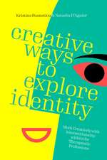 Creative Ways to Explore Identity: Work Creatively with Intersectionality within the Therapeutic Professions