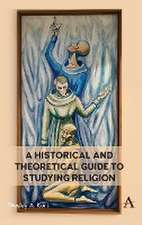 A Historical and Theoretical Guide to Studying Religion