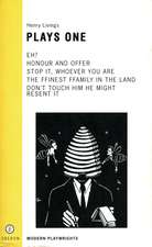 Livings: Plays One: Eh?; The Finest Family in the Land; Honour &Offer; Stop It Whoever You Are; Don't Touch Him He Might Resent It