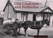 Old Clarkston and Netherlee