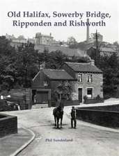 Sunderland, P: Old Halifax, Sowerby Bridge, Ripponden and Ri