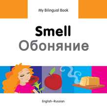 My Bilingual Book - Smell - Russian-english