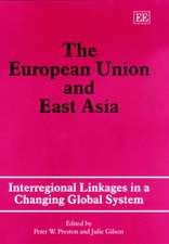 The European Union and East Asia – Interregional Linkages in a Changing Global System