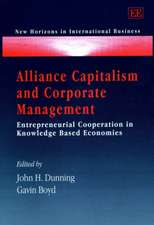 Alliance Capitalism and Corporate Management – Entrepreneurial Cooperation in Knowledge Based Economies