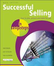 Successful Selling in easy steps: Packed with Tips on Turning Prospects to Sales