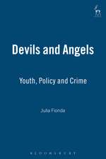 Devils and Angels: Youth, Policy and Crime