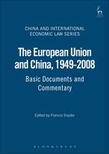 The European Union and China, 1949-2008: Basic Documents and Commentary