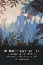 Religion, Race, Rights: Landmarks in the History of Modern Anglo-American Law