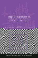 Regulating Deviance: The Redirection of Criminalisation and the Futures of Criminal Law