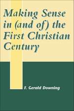 Making Sense in (and of) the First Christian Century