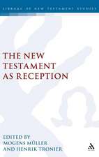 The New Testament as Reception