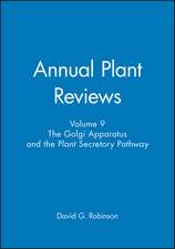 Golgi Apparatus and the Plant Secretory Pathway V9 Annual Plat Reviews