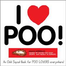 Plenderleith, A: Odd Squad's I Love Poo