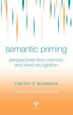 Semantic Priming: Perspectives from Memory and Word Recognition