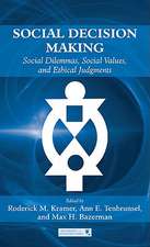 Social Decision Making: Social Dilemmas, Social Values, and Ethical Judgments