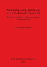 Archaeology and Entomology in the Eastern Mediterranean