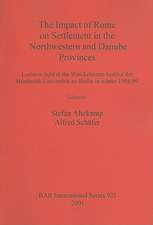 The Impact of Rome on Settlement in the Northwestern and Danube Provinces