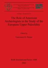 The Role of American Archeologists in the Study of the European Upper Paleolithic