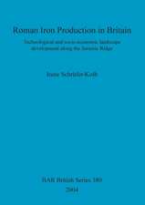 Roman Iron Production in Britain