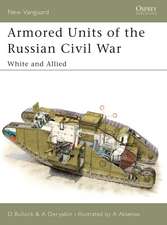 Armored Units of the Russian Civil War: White and Allied