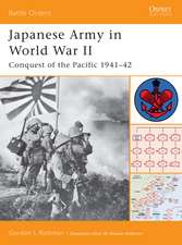 Japanese Army in World War II: Conquest of the Pacific 1941–42