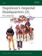 Napoleon's Imperial Headquarters (2): On Campaign