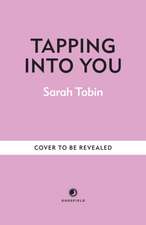 Tapping Into You