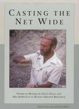 Casting the Net Wide: Papers in Honor of Glynn Isaac and His Approach to Human Origins Research