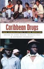 Caribbean Drugs: From Criminalization to Harm Reduction