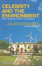 Celebrity and the Environment: Fame, Wealth and Power in Conservation