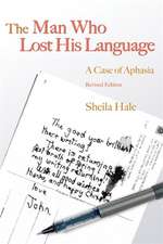 The Man Who Lost His Language: A Case of Aphasia