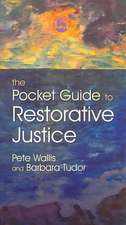 The Pocket Guide to Restorative Justice: A Quick Guide for Parents, Educators and Employers