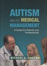 Autism and Its Medical Management: A Guide for Parents and Professionals