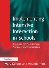 Implementing Intensive Interaction in Schools: Guidance for Practitioners, Managers and Co-ordinators