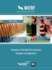 Evaluation of Microbial Risk Assessment Techniques and Applications