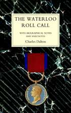 Waterloo Roll Callwith Biographical Notes and Anecdotes