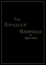 Afghan Campaigns of 1878 1880historical Division: A Soldier's Memoir